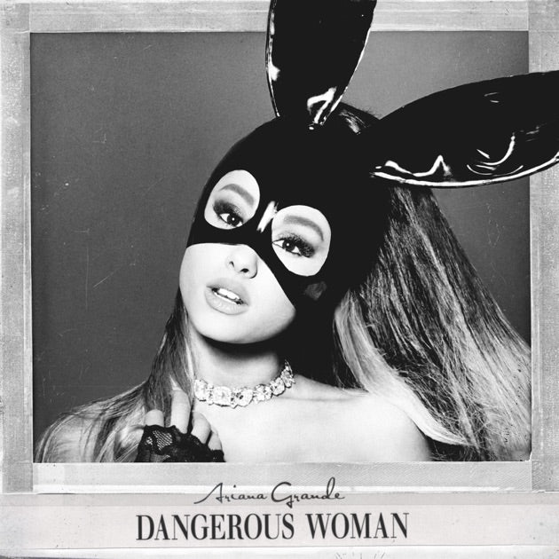DANGEROUS WOMAN (2016)